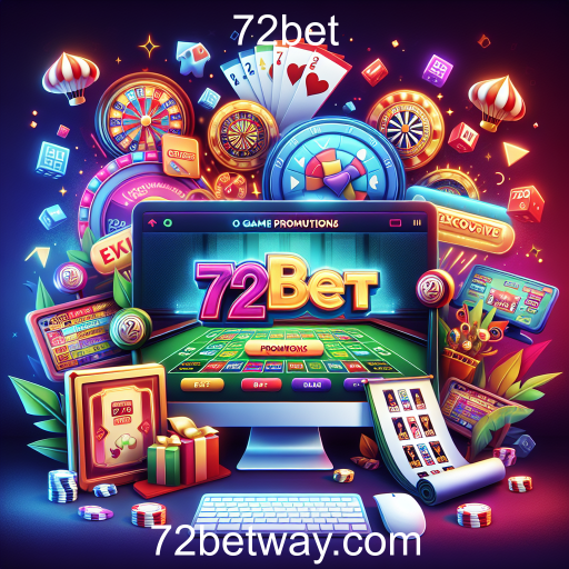Promoções Especiais: O Segredo para Potencializar sua Experiência de Jogo no 72bet